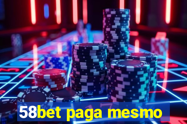 58bet paga mesmo