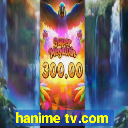 hanime tv.com