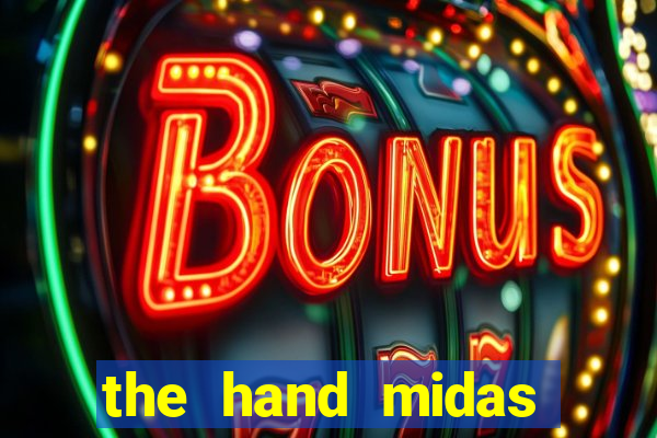 the hand midas slot demo