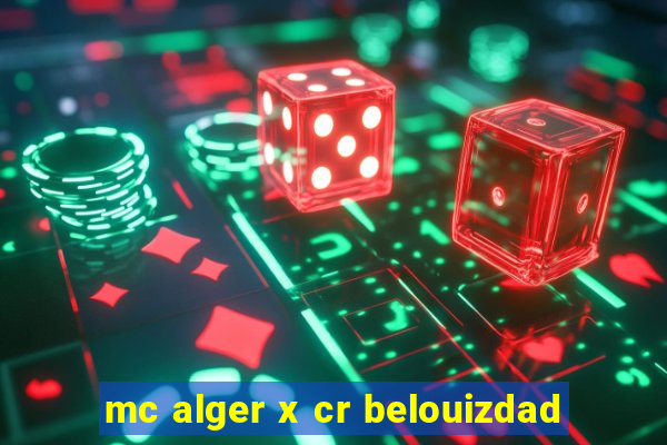 mc alger x cr belouizdad