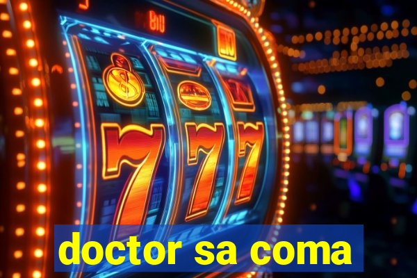 doctor sa coma