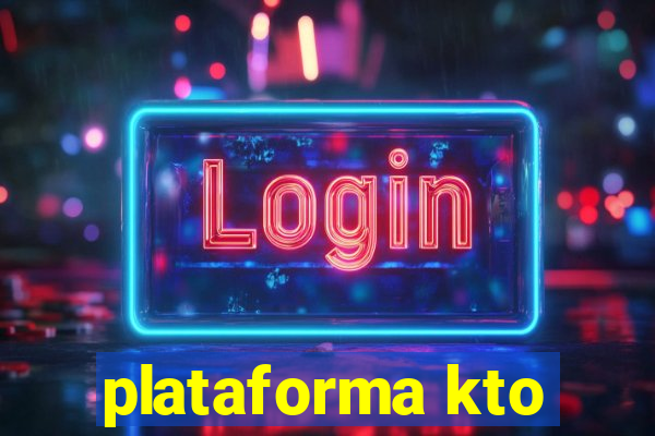 plataforma kto