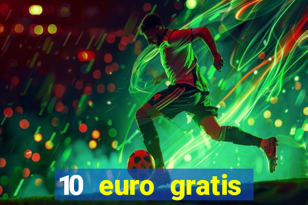 10 euro gratis ohne einzahlung casino