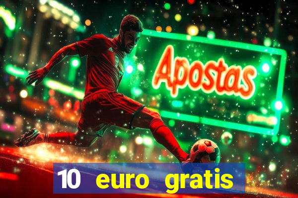 10 euro gratis ohne einzahlung casino