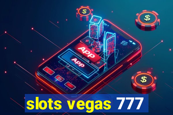 slots vegas 777