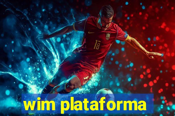 wim plataforma