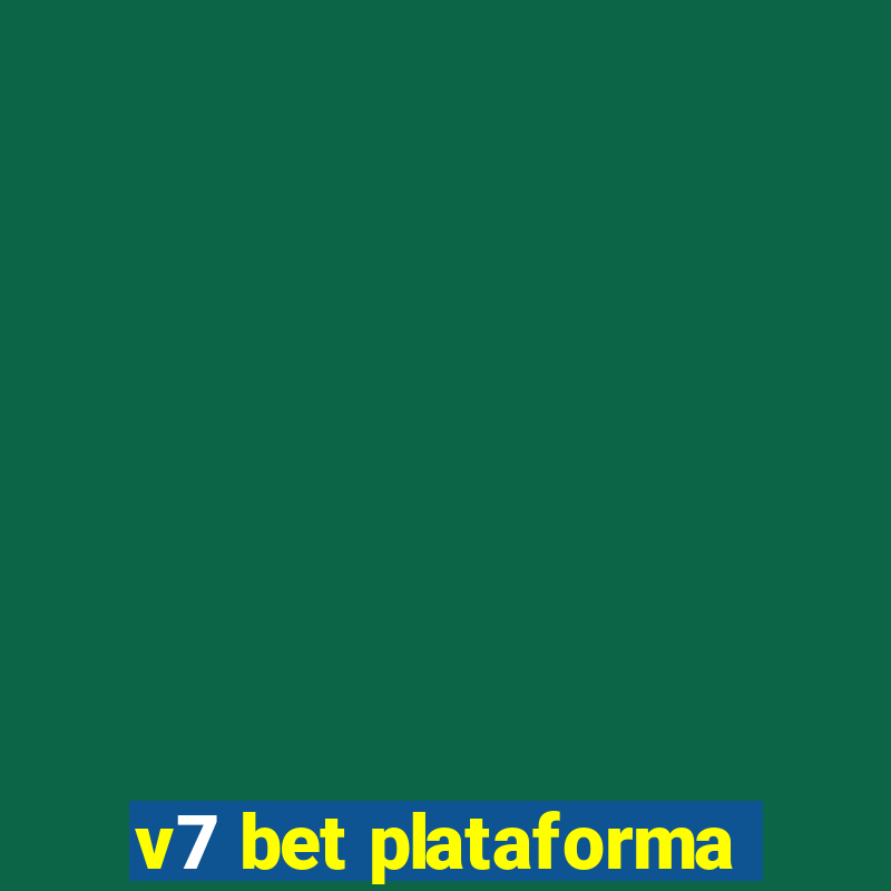 v7 bet plataforma