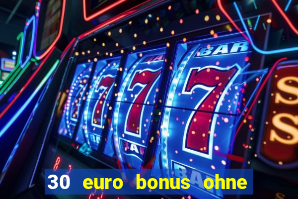 30 euro bonus ohne einzahlung casino 2021