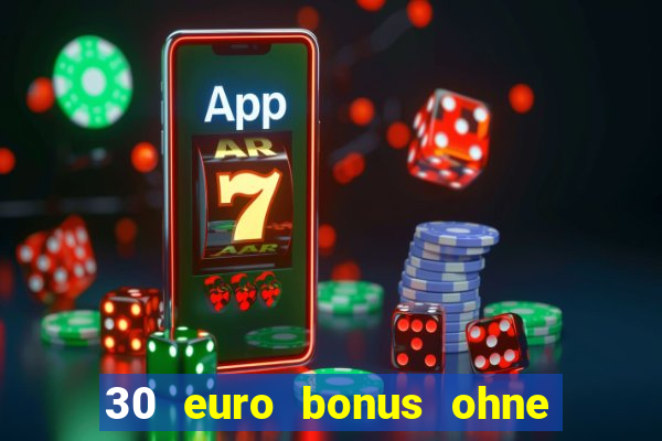 30 euro bonus ohne einzahlung casino 2021