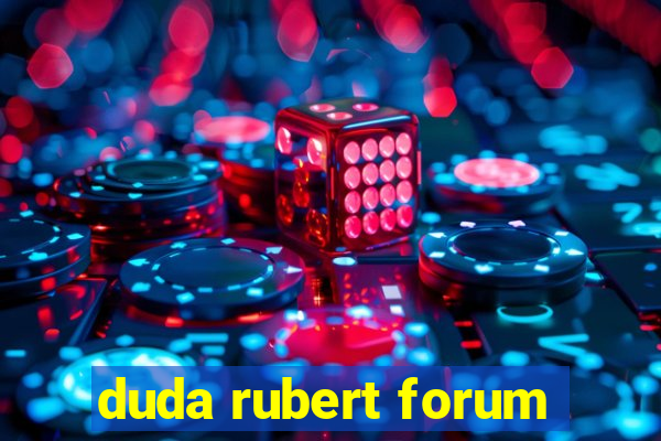 duda rubert forum