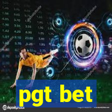 pgt bet