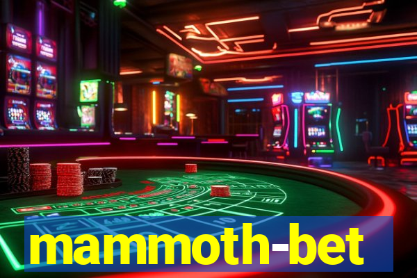 mammoth-bet