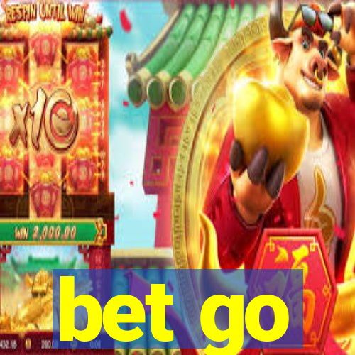 bet go