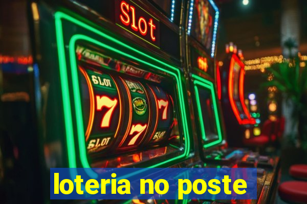 loteria no poste