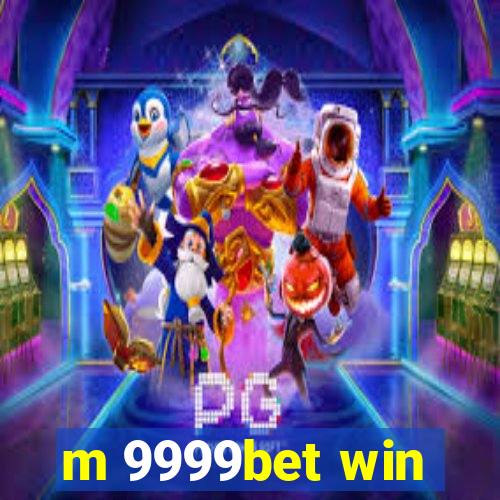 m 9999bet win