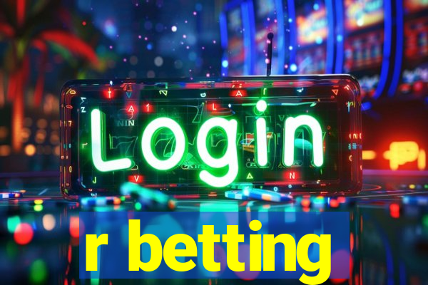 r betting