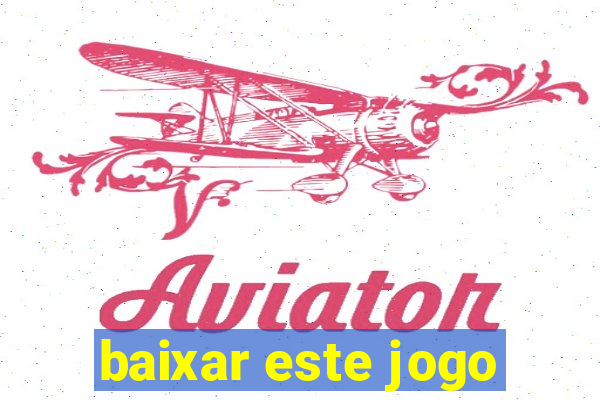 baixar este jogo