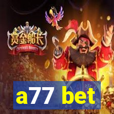 a77 bet