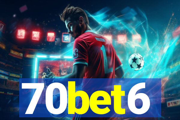 70bet6