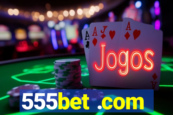 555bet .com