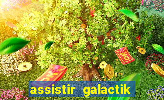 assistir galactik football dublado