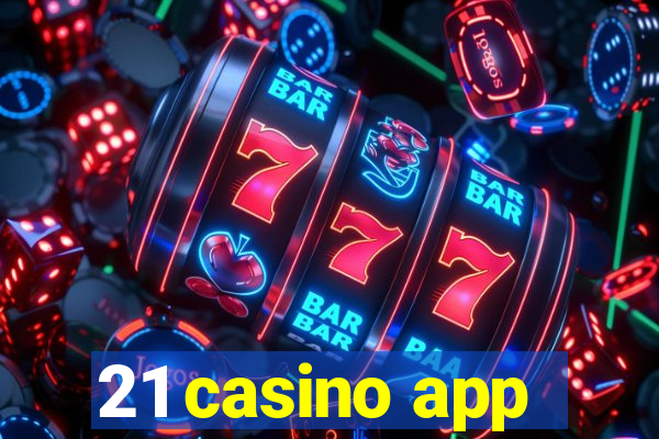 21 casino app