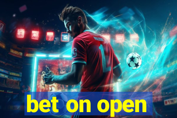 bet on open