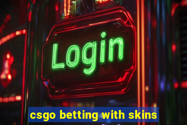 csgo betting with skins