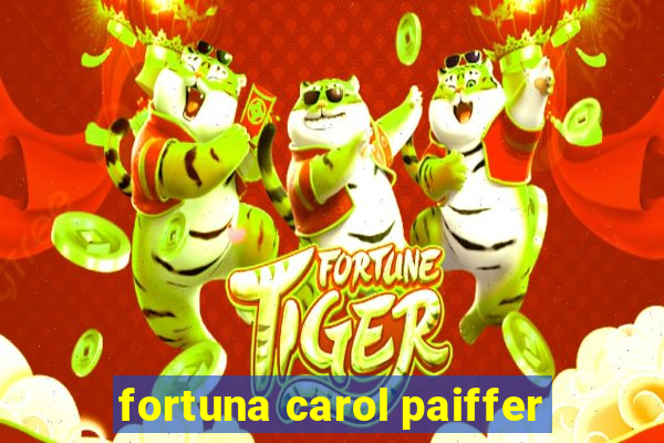 fortuna carol paiffer