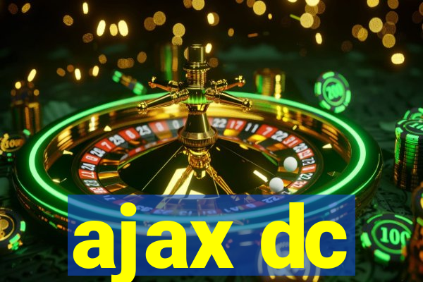 ajax dc