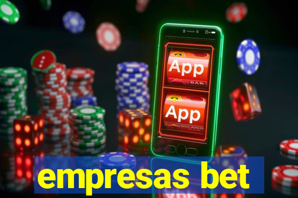 empresas bet