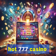 hot 777 casino