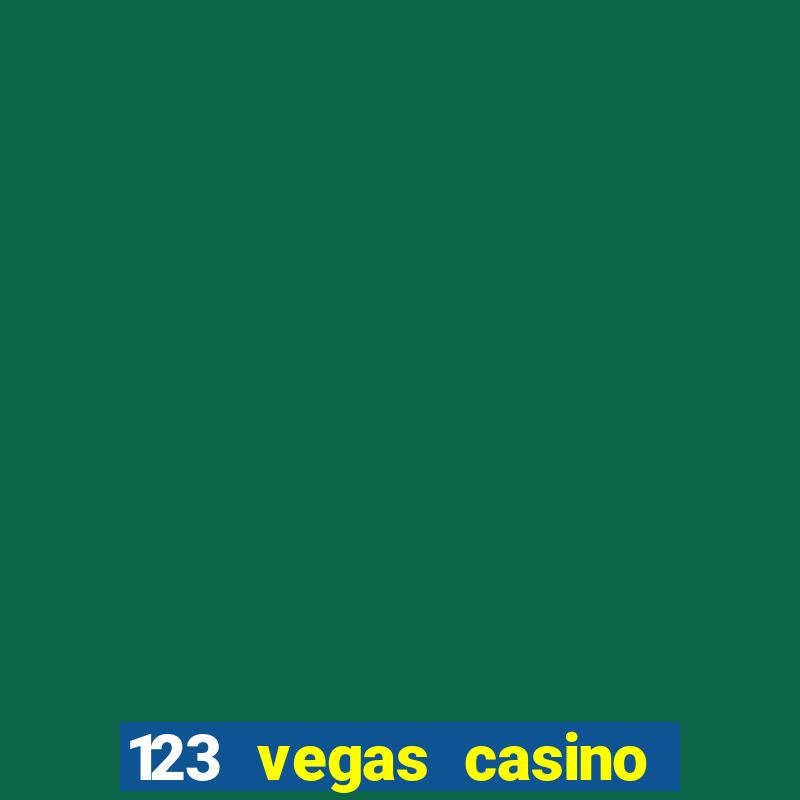 123 vegas casino sign up