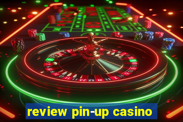 review pin-up casino