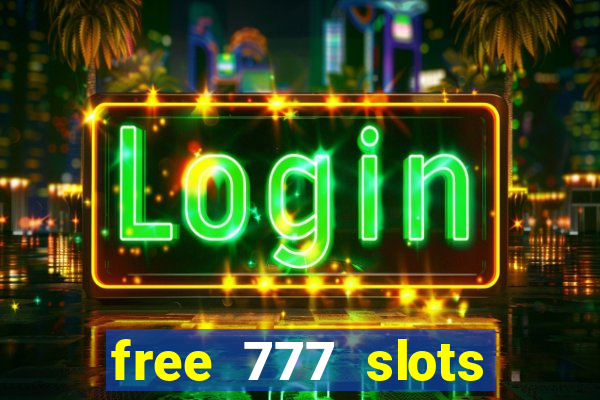 free 777 slots games download