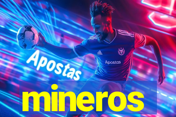 mineros