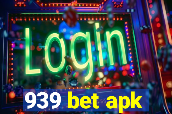 939 bet apk