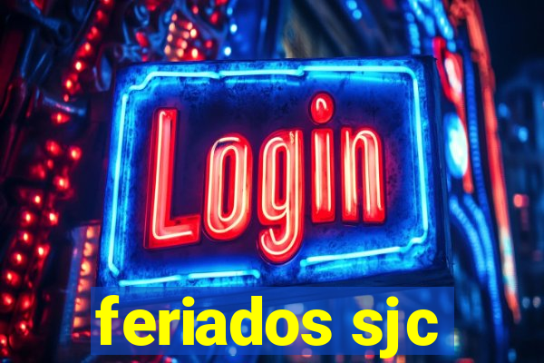 feriados sjc