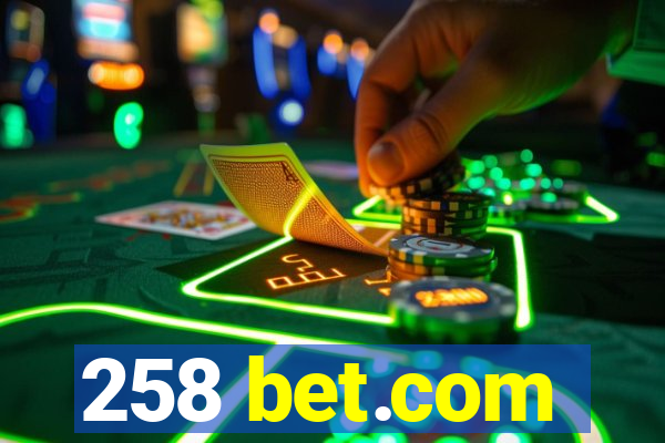 258 bet.com