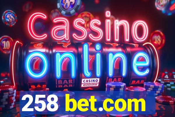 258 bet.com