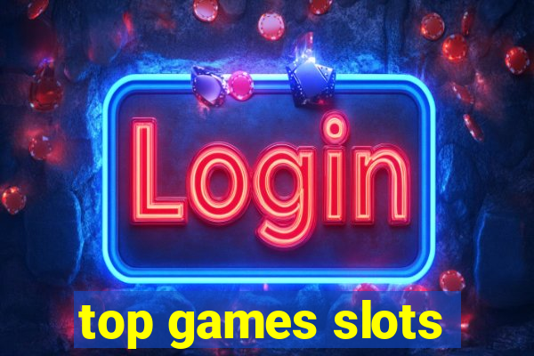 top games slots