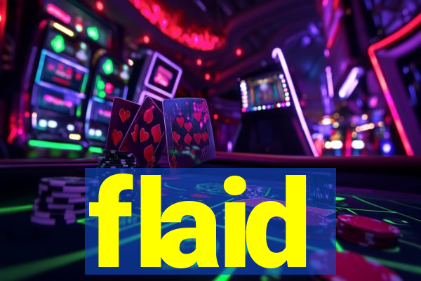 flaid