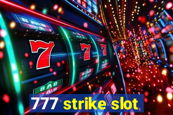 777 strike slot