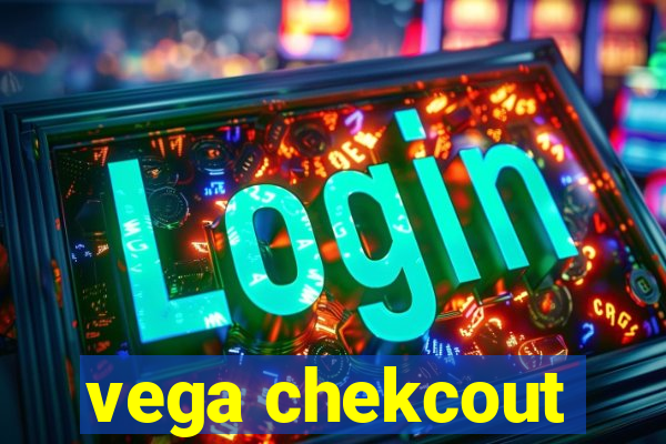 vega chekcout