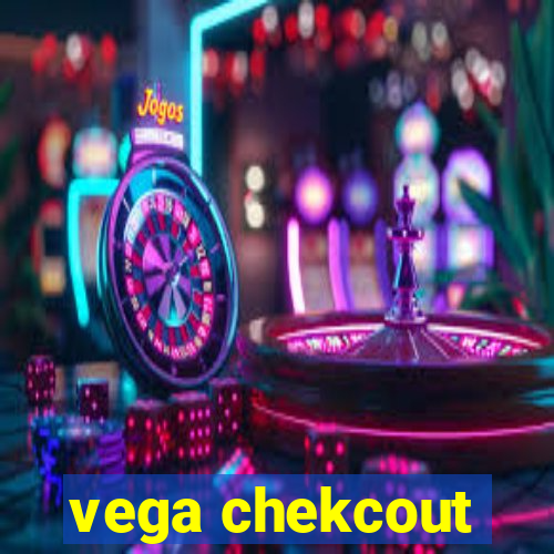 vega chekcout