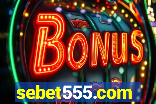 sebet555.com