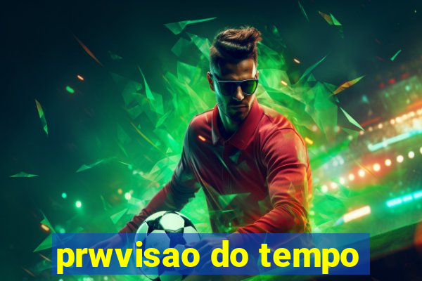 prwvisao do tempo