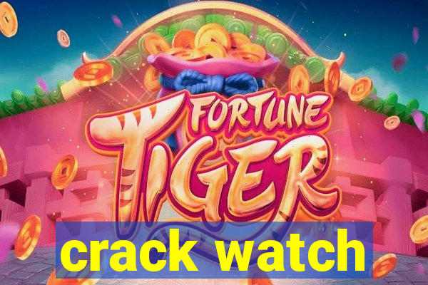 crack watch