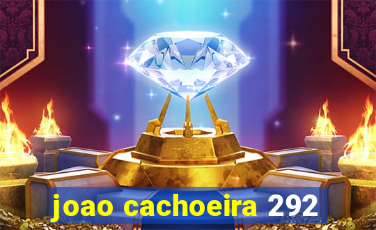 joao cachoeira 292