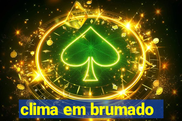 clima em brumado